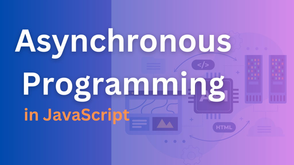 Asynchronous Programming In Javascript Blog Tapri