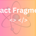 React Fragment