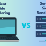 Client-Side Vs. Server-Side Rendering